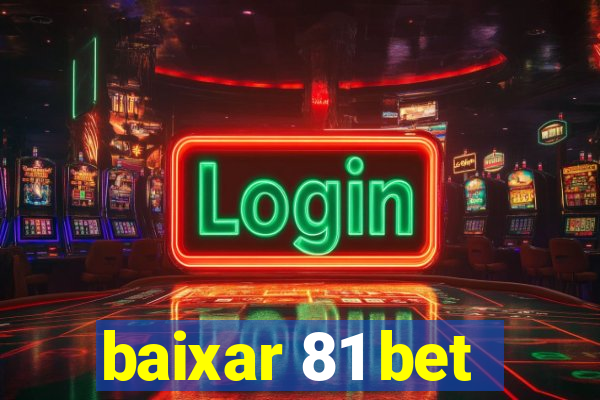 baixar 81 bet